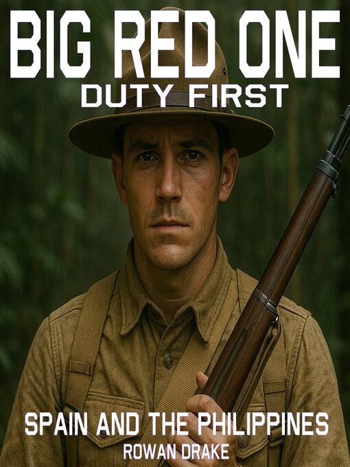 Title details for Big Red One, Spain and the Philippines by Rowan Drake - Wait list